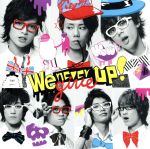 【中古】 We　never　give　up！（キスマイショップ限定盤）／Kis－My－Ft2