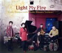 【中古】 Light　My　Fire／遠藤律子　with　Funky　Ritsuco　Version！,遠藤律子（p）,藤陵雅裕（ss、as）,箭島裕治（el－b）,岩瀬立飛（ds）,納見義徳（perc）,岡部洋一（perc）