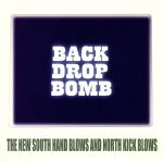 【中古】 THE NEW SOUTH HAND BLOWS AND NORTH KICK BLOWS／BACK DROP BOMB