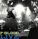 【中古】 F－BLOOD　LIVE／F－BLOOD