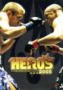 【中古】 HERO’S 2005 ミドル級世界最強王者決定トーナメント開幕戦/(格闘技)