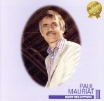 【中古】 コンドルは飛んで行く ポール・モーリア ベスト・セレクション VOL．3／ポール・モーリア