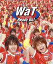 【中古】 Ready Go！（初回限定盤）／WaT