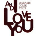 【中古】 AND　I　LOVE　YOU／DREAMS　COME　TRUE