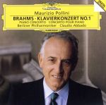 【中古】 ブラームス：ピアノ協奏曲第1番／マウリツィオ・ポリーニ（p）,ベルリン・フィルハーモニー管..