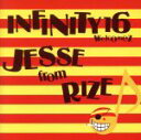 【中古】 ジェラシー／INFINITY16 welcomez JESSE from RIZE,INFINITY16,JESSE,INFINITY16