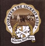 【中古】 アンダードッグ・アルマ・メーター（初回生産限定特別価格）／フォーエヴァー・ザ・シッケスト・キッズ