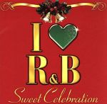 【中古】 I　LOVE　R＆B～スウィート・セレブレーション／（オムニバス）,アシャンティ,スティーヴィー・ワンダー,マーヴィン・ゲイ,ボーイズIIメン,シャンテ・ムーア,ブライアン・マックナイト,メアリー・J．ブライジ