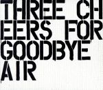 【中古】 Three　Cheers　For　Goodbye～The　Best　Of　Air～／AIR（JP）