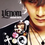 【中古】 Venom（初回限定盤）（DVD付）／加藤和樹