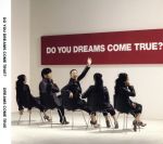 【中古】 DO　YOU　DREAMS　COME　TRUE？（初回限定盤　特典CD付）／DREAMS　COME　TRUE