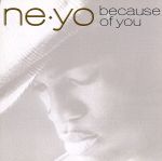 【中古】 ビコーズ オブ ユー／NE－YO