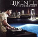 【中古】 DJ　KENBO　THE　WEEKENDER／DJ　KEN－BO（MIX）,ベル・ビヴ・デヴォー,ボビー・ブラウン,バスタ・ライムス,コモン,エリカ・バドゥ,ジェイダキッス,ライアン・レスリー