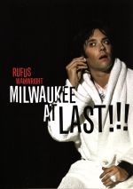 【中古】 ミルウォーキー・アット・ラスト！／ルーファス・ウェインライト