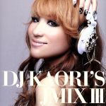 【中古】 DJ　KAORI’S　JMIX　III／DJ　KAORI（MIX）,m－flo　loves　MINMI,BENI,AI,JAY’ED,FUNKY　MONKEY　BABYS,安室奈美恵,ビッグバン