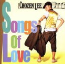 【中古】 Songs　Of　Love／CHOZEN　LEE