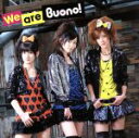 【中古】 We　are　Buono！（初回限定盤）（DVD付）／Buono！（Berryz工房）