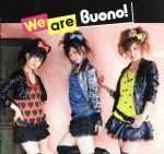 【中古】 We　are　Buono！／Buono！（Berryz工房）