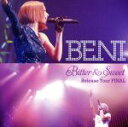 【中古】 Bitter＆Sweet　Release　Tour　FINAL（DVD付）／BENI