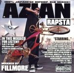  AZIAN　RAPSTA　MIXXXED　BY　FILLMORE／FILLMORE（MIX）,DS455,OZROSAURUS,DJ　DOPEMAN　feat．Kji，Cray－G,DJ　DOPEMAN　feat．拳太　of　J－G