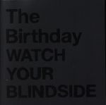 【中古】 WATCH　YOUR　BLINDSIDE／The　Birthday