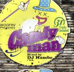 【中古】 Woofin　Presents“CANDYMAN”Mixed　by　DJ　HASEBE／DJ　HASEBE,COMA－CHI,JAMOSA,lecca,DS455,Kalassy　Nikoff,MINMI,OZROSAURUS