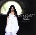 【中古】 Love＆Ballad　Selection／柴咲コウ