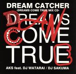【中古】 DREAM　CATCHER－DREAMS　COME　TRUE　MIX　CD－／AKS　feat.DJ　WATARAI／DJ　SAKUMA,AKS　feat.DJ　WATARAI／DJ　SAKUMA