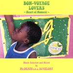 【中古】 BON－VOYAGE LOVERS～Heart of Moment～Music Selected and Mixed by Mr．BEATS a．k．a．DJ CELORY／Mr．BEATS a．k．a．DJ CELORY,シャ