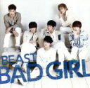  BAD　GIRL（初回限定盤C）（DVD付）／BEAST（HIGHLIGHT）