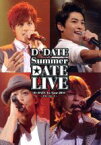 【中古】 D☆DATE　1st　Tour　2011　Summer　DATE　LIVE～手をつないで～／D☆DATE