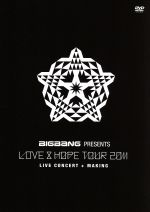 【中古】 BIGBANG　PRESENTS“LOVE＆HOPE　TOUR　2011”／BIGBANG