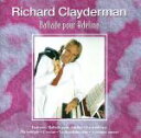【中古】 【輸入盤】Ballade pour Adeline/リチャード・クレイダーマン