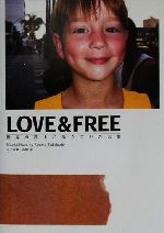 【中古】 LOVE＆FREE 世界の路上に落ちていた言葉／高橋歩