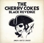 【中古】 BLACK　REVENGE／THE　CHERRY　COKE＄