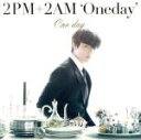 【中古】 One day（初回生産限定盤K）（ジヌン盤）／2PM＋2AM‘Oneday’