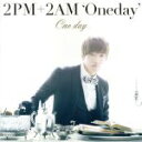 【中古】 One　day（初回生産限定盤B）（ジュンス盤）／2PM＋2AM‘Oneday’