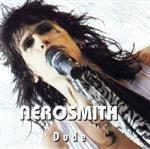 【中古】 【輸入盤】Dude／エアロスミス