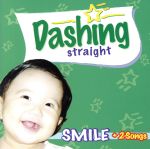  スマイル（CD−EXTRA付）／DASHING　STRAIGHT
