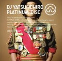 【中古】 PLATINUM DISC／DJやついいちろう（エレキコミック）,河原裕昌,いきものがかり,フジファブリック,サカナクション,avengers in sci－fi,MAN WITH A MISSION,TOTALFAT