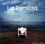 【中古】 La　Primera／キドリキドリ