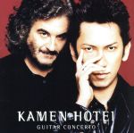 【中古】 KAMEN&HOTEI:GUITAR CONCERTO/Kamen & HOTEI,ネイザン・イースト,グレッグ・フィリンガンズ,スティーヴ・フェローン,レイ・クーパー,フィル・パーマー