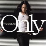 【中古】 Only（初回限定盤）（DVD付）／ヴァネス