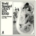 【中古】 World Standard CRAZY KEN BAND～A Tatsuo Sunaga Live Mix～／クレイジーケンバンド