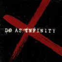 【中古】 Do As Infinity X（DVD付）／Do As Infinity