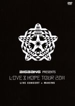 【中古】 BIGBANG　PRESENTS“LOVE＆HOPE　TOUR　2011”／BIGBANG