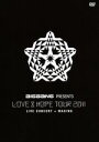 【中古】 BIGBANG　PRESENTS“LOVE＆HOPE　TOUR　2011”／BIGBANG