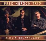 【中古】 アライブ・アット・ザ・ヴァンガード／フレッド・ハーシュ・トリオ