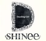  Dazzling　Girl（初回生産限定盤B）／SHINee