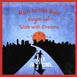 【中古】 Run　to　the　Sun／Walk　with　Dreams（DVD付）／Dragon　Ash